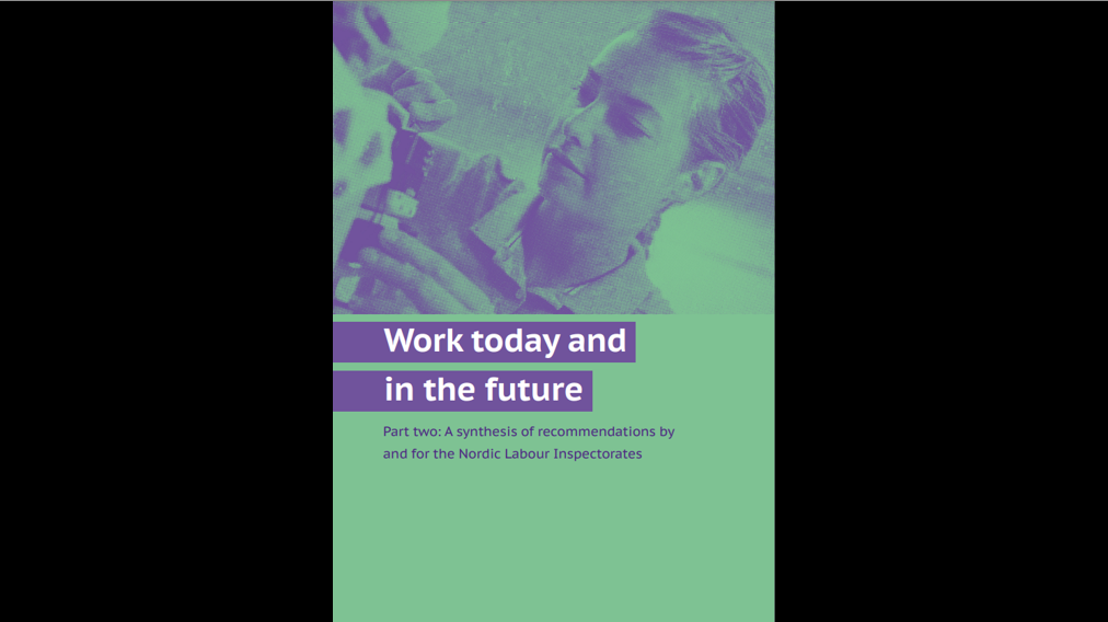 Bilde av forsiden av rapporten Future of Work. Part two: A synthesis of recommendations by and for the Nordic Labour Inspectorates